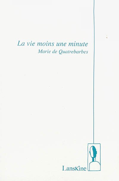 Couverture_La vie moins une minute