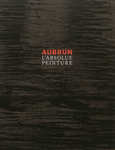 Front cover_Aubrun, l'absolue peinture