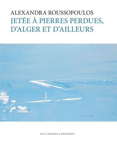 Couverture_Jetée à pierres perdues, d'Alger et d'ailleurs
