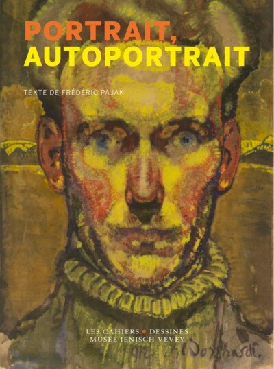 Portrait, autoportrait: exposition, Vevey, Musée Jenisch, du 29 mai au 5 septembre 2021