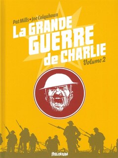 Front cover_La Grande Guerre de Charlie, Vol. 2. 1er août 1916-17 octobre 1916