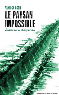 Le paysan impossible: récits de luttes