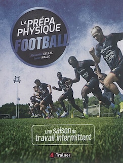 Front cover_La prépa physique Football, Tome 2: Une saison de travail intermittent