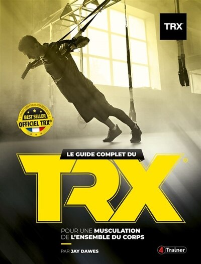 Front cover_Le guide complet du TRX - La méthode officielle