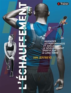 Front cover_'L'échauffement - Maximiser Les Performances et améliorer le développement sportif sur le long terme