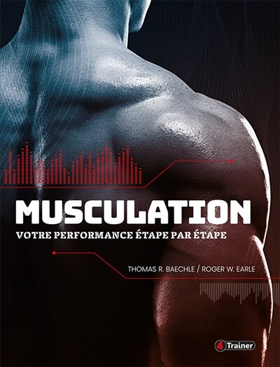 Front cover_MUSCULATION : VOTRE PERFORMANCE ÉTAPE PAR ÉTAPE