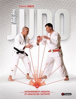 Front cover_JUDO : ENTRAÎNEMENT COGNITIF ET ANALYSE DE L'ACTIVITÉ
