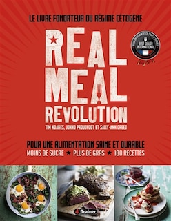 Couverture_REAL MEAL REVOLUTION : LE LIVRE FONDATEUR DU RÉGIME CÉTOGÈNE