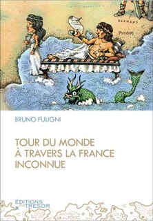 Couverture_Tour du monde à travers la France inconnue