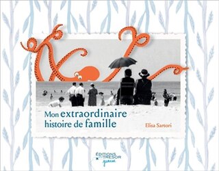 Couverture_Mon extraordinaire histoire de famille