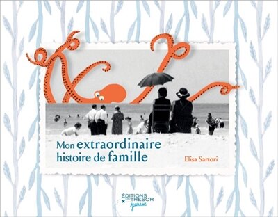 Couverture_Mon extraordinaire histoire de famille
