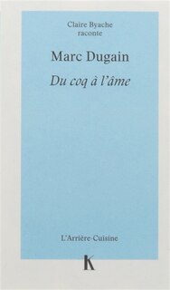 Front cover_Marc Dugain : du coq à l'âme