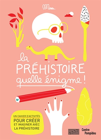 Front cover_La préhistoire, quelle énigme !
