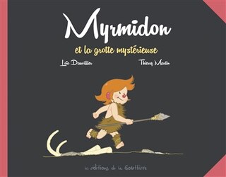 Front cover_Myrmidon et la grotte mystérieuse