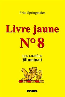 Couverture_Livre jaune n°8 : Les lignées Illuminati