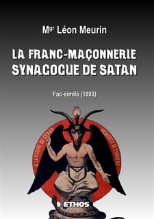 Couverture_La franc-ma&ccedil;onnerie, synagogue de Satan