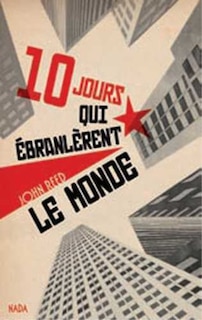 Couverture_Dix jours qui &eacute;branl&egrave;rent le monde