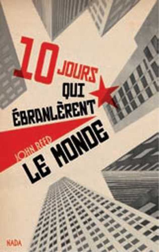 Couverture_Dix jours qui &eacute;branl&egrave;rent le monde