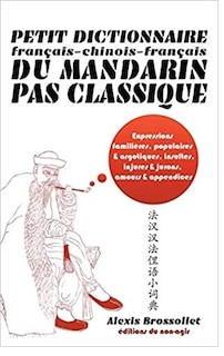 Front cover_Petit dictionnaire français-chinois-français du mandarin pas classique