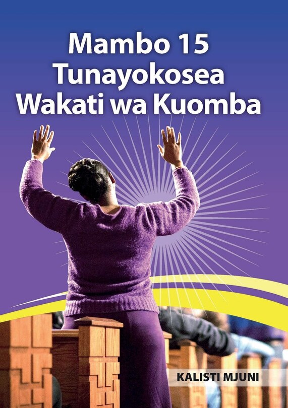 Front cover_Mambo 15 Tunayokosea Wakati wa Kuomba