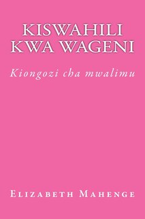 Front cover_Kiswahili Kwa Wageni