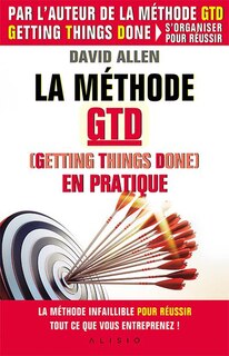 Front cover_La méthode GTD, Getting things done, en pratique