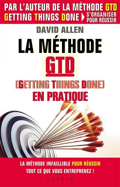 Front cover_La méthode GTD, Getting things done, en pratique