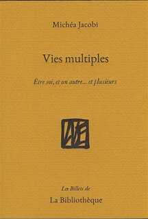 Couverture_Vies multiples : être soi, et un autre... et plusieurs