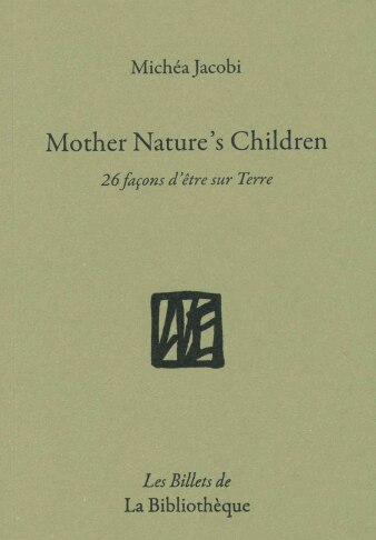 Couverture_Mother nature's children : 26 façons d'être sur Terre