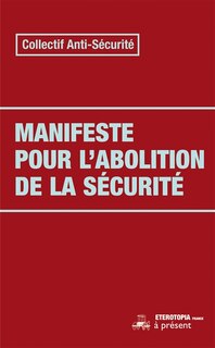 Couverture_Manifeste pour l'abolition de la s&eacute;curit&eacute;