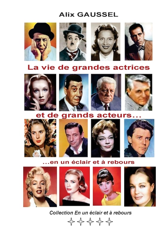 Couverture_La vie de grandes actrices et de grands acteurs... en un éclair et à rebours