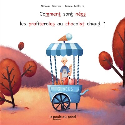 Couverture_Comment sont nées les profiteroles au chocolat chaud
