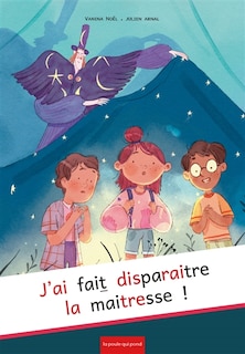 Front cover_J'ai fait disparaitre la maitresse