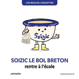 Front cover_SOIZIC LE BOL BRETON RENTRE À L'ÉCOLE