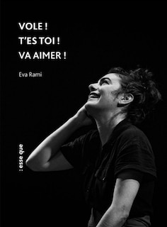 Couverture_Vole ! ; T'es toi ! ; Va aimer !