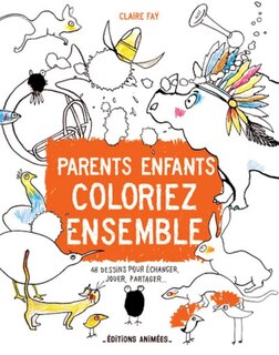 Front cover_Parents-enfants, coloriez ensemble : 48 dessins pour échanger, jouer, partager...