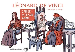 Léonard de Vinci: cahier de dessin animé