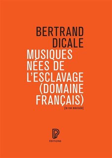 Front cover_Musiques nées de l'esclavage (domaine français)