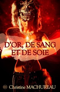 Couverture_D'or, de sang et de soie