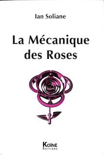 Front cover_La m&eacute;canique des roses