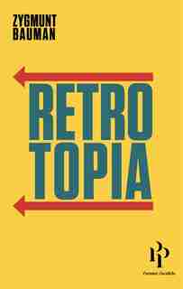Retrotopia de Zygmunt Bauman