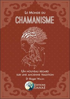 Front cover_Le monde du chamanisme : un nouveau regard sur une ancienne tradition
