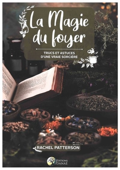 Front cover_La magie du foyer : trucs et astuces d'une véritable sorcière