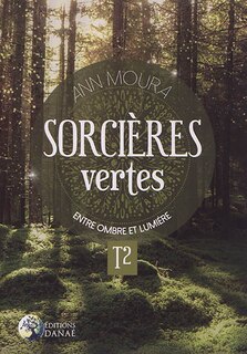 Sorcières naturelles Tome 2 Entre ombre et lumière