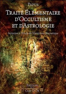 Couverture_Traité élémentaire d'occultisme et d'astrologie