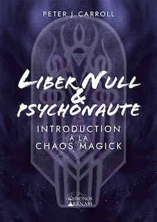 Front cover_Liber null & Psychonaute : introduction à la chaos magick