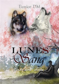Front cover_Lunes et sang, Vol. 2. Deuxième lune