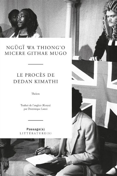 Couverture_Le procès de Dedan Kimathi : théâtre
