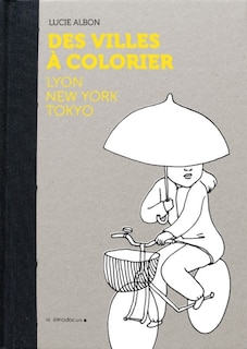 Front cover_Des villes à colorier : Lyon, New York, Tokyo