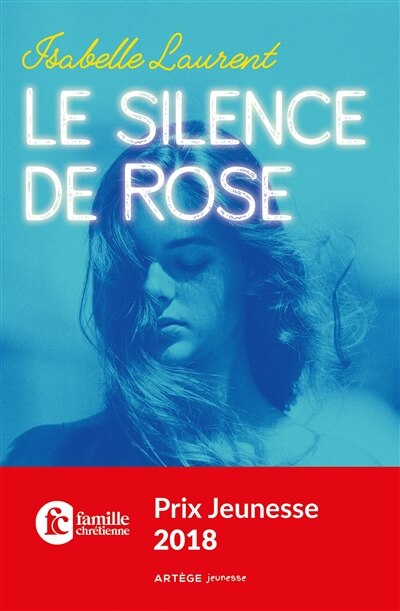 SILENCE DE ROSE (LE)